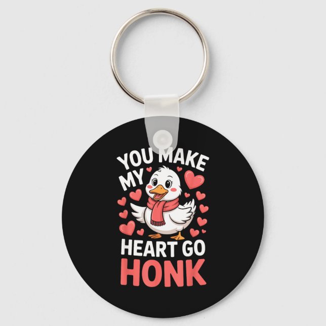 You Make My Heart Go Honk Valentine Goose Funny  Keychain (Front)