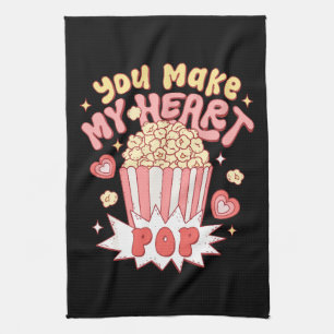 You Make My Heart Pop Funny Valentine's Day Kitchen Towel