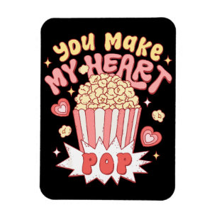 You Make My Heart Pop Funny Valentine's Day Magnet