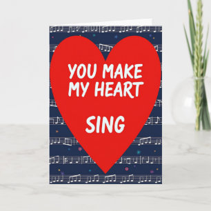 You Make My Heart Sing Love Card