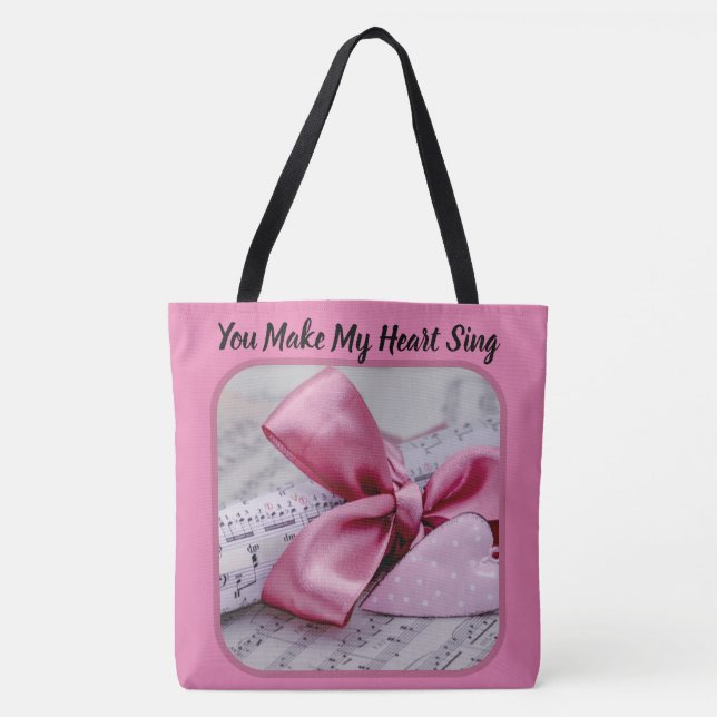 You Make My Heart Sing Pink Tote Bag (Front)