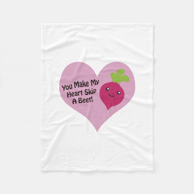 You Make My Heart Skip A Beet Fleece Blanket (Front)