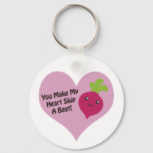 You Make My Heart Skip A Beet Keychain