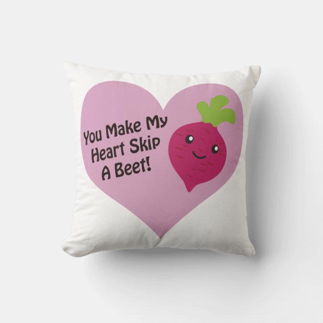 You Make My Heart Skip A Beet Throw Pillow (Front)