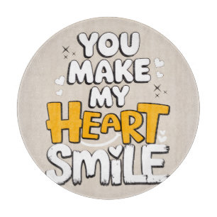 You Make My Heart Smile Cutting Board