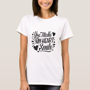 You Make My Heart Smile – Trendy T-Shirt Design