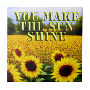 You Make The Sun Shine, Ceramic Tile