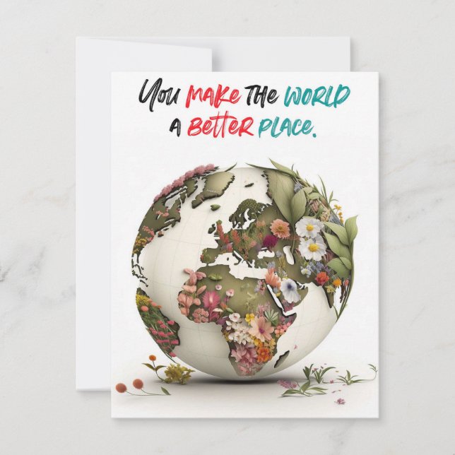 You Make The World A Better Place Card (Front)