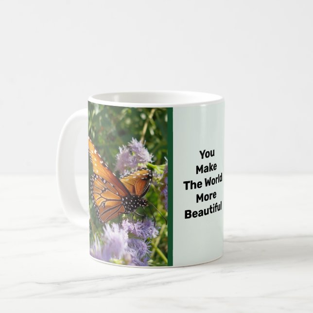 You Make The World Beautiful Monarch Butterfly Coffee Mug (Front Left)