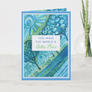 You Make the World Better Thank You Card