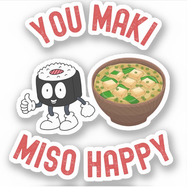You Maki Miso Happy – Cute Sushi Pun  (Front)