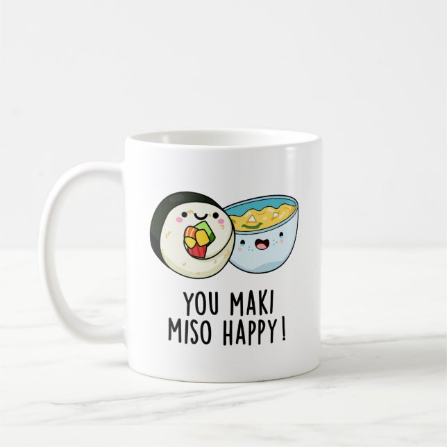 You Maki Miso Happy Funny Japanese Food Pun Coffee Mug (Left)