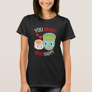 You Maki Miso Happy I Japan Maki Chef Food Japanes T-Shirt