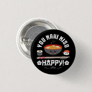 You Maki Miso Happy - Japanese Noodles Cute Kawaii 1 Inch Round Button