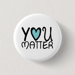 You Matter 1 Inch Round Button
