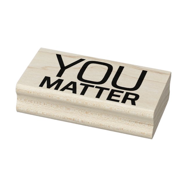 You Matter 6 Rubber Stamp (Stamp)