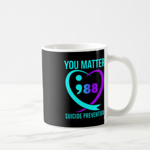 You Matter 988 Suicide Prevention Awareness  Coffee Mug