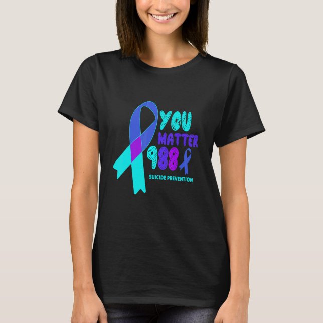 You Matter 988 Suicide Prevention Awareness Rainbo T-Shirt (Front)