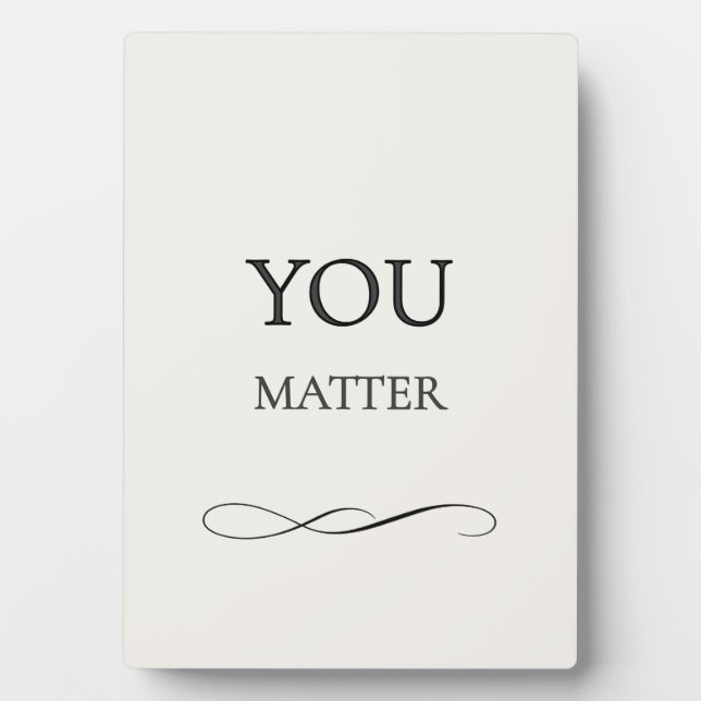 You Matter Encouragement Plaque (Front)