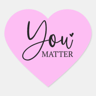 You matter heart sticker