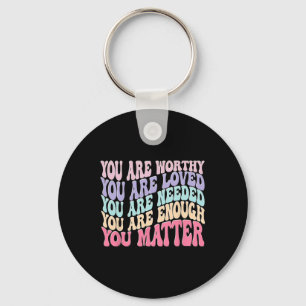 You Matter Kindness Be Kind Groovy Mental Health A Keychain