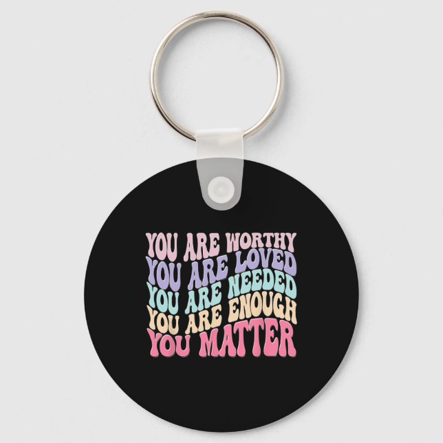 You Matter Kindness Be Kind Groovy Mental Health A Keychain (Front)