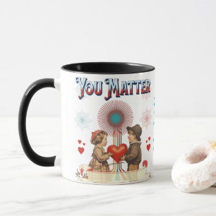 You Matter Mug – Positive Quote Coffee Cup