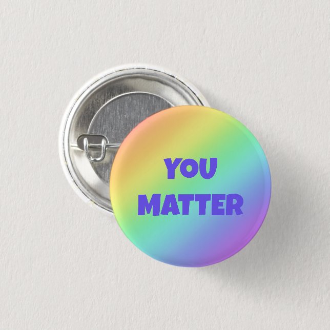 You Matter Pastel Rainbow Button (Front & Back)