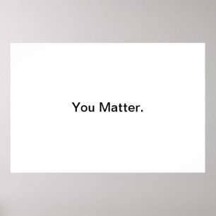You matter. poster