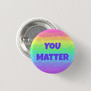 You Matter Rainbow Button