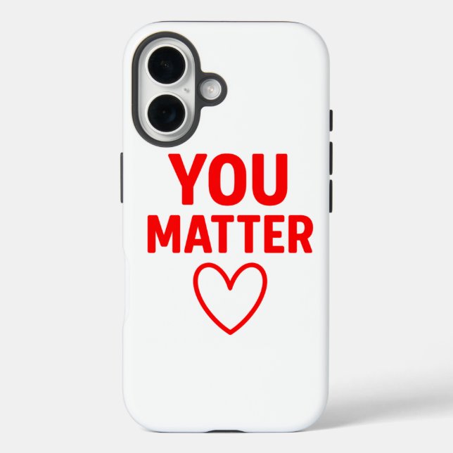 You Matter” Red Heart Positivity Case-Mate iPhone Case (Back)
