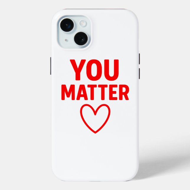 You Matter” Red Heart Positivity Case-Mate iPhone Case (Back)