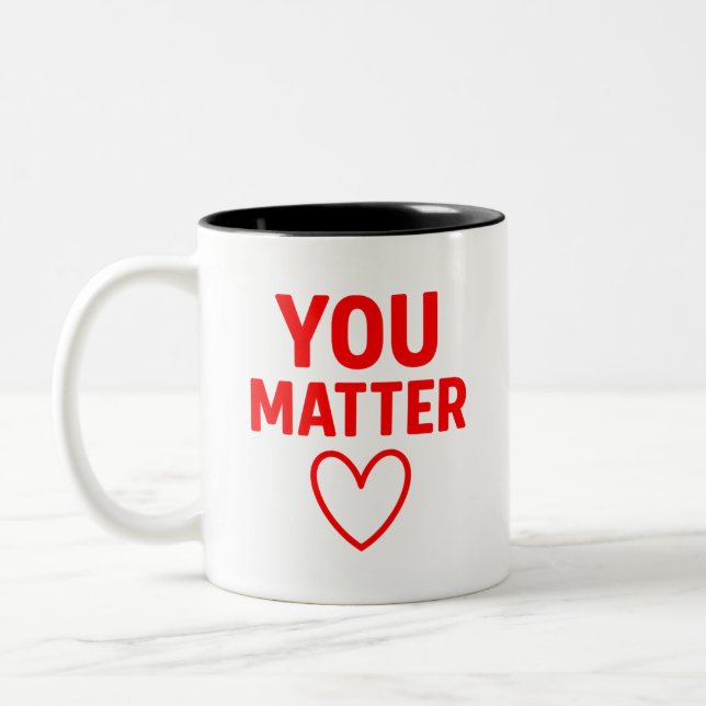 You Matter” Red Heart Positivity Two-Tone Coffee Mug (Left)