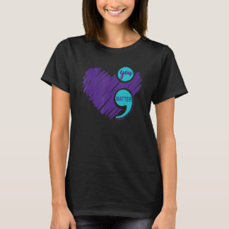 You Matter Semicolon Suicide Awareness Suicide Pre T-Shirt