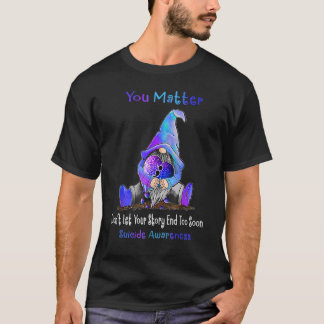 You Matter Suicide Prevention Awareness Semicolon  T-Shirt