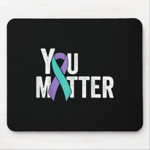 You Matter Suicide Prevention Teal Purple Awarenes Mouse Pad