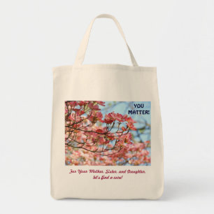 You Matter! Tote bag Find a Cure! Cancer Dogwood