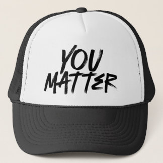 You Matter Trucker Hat