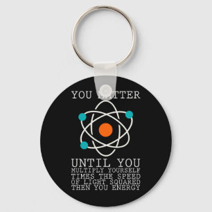 You Matter Until You Multiply Yourself Times The S Keychain