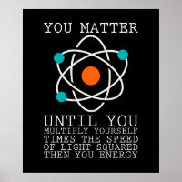 You Matter Until You Multiply Yourself Times The S