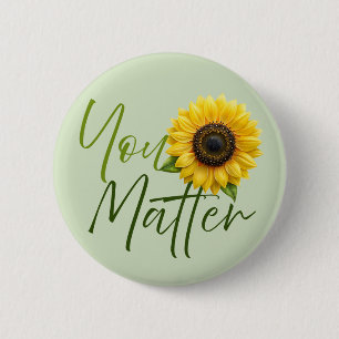You Matter with Sunflower 2 Inch Round Button