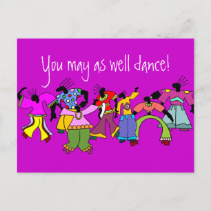 You May As Well Dance! Postcard