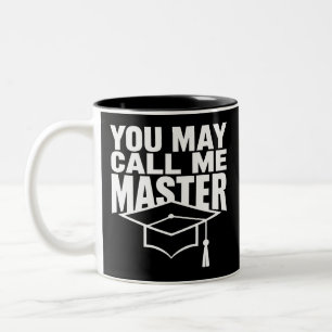 You May Call Me Master Degree Graduate 2024 Two-Tone Coffee Mug
