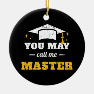 You May Call Me Master II Ceramic Ornament