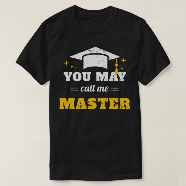 You May Call Me Master II T-Shirt (Design Front)