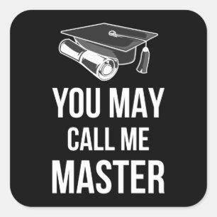 You May Call Me Master III Square Sticker