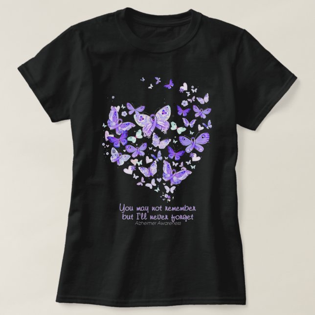You May Not Remember Alzheimer Awareness Butterfly T-Shirt (Design Front)