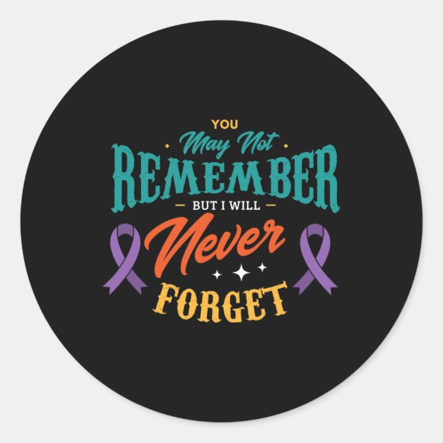 You May Not Remember But I Will Never Forget Heime Classic Round Sticker (Front)