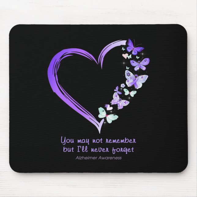 You May Not Remember But I'll Never Forget Alzheim Mouse Pad (Front)