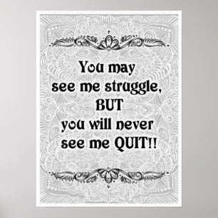 You may see me struggle - Positive Quote´s Poster